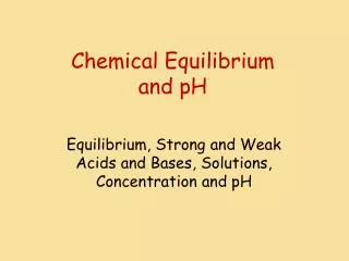 Chemical Equilibrium and pH