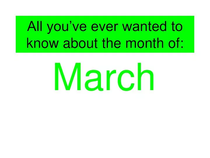 all you ve ever wanted to know about the month of