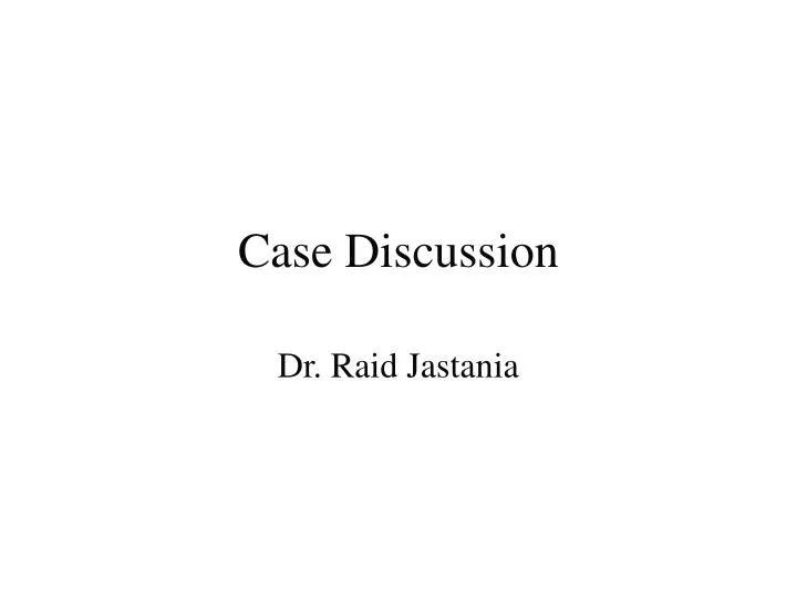 case discussion