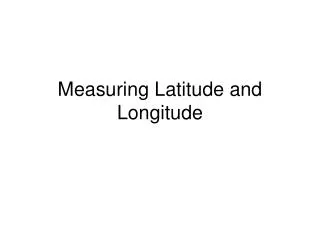Measuring Latitude and Longitude
