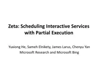 Zeta: Scheduling Interactive Services with Partial Execution