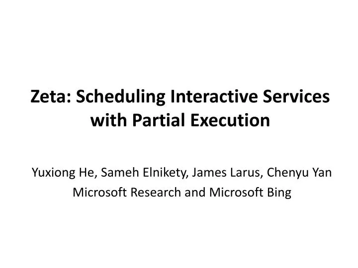 zeta scheduling interactive services with partial execution