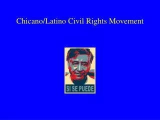 Chicano/Latino Civil Rights Movement