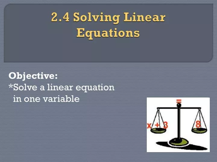 2 4 solving linear equations