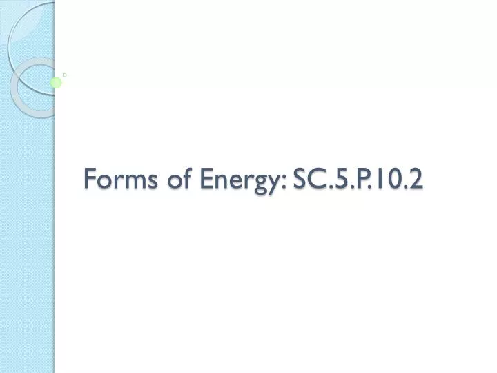 forms of energy sc 5 p 10 2