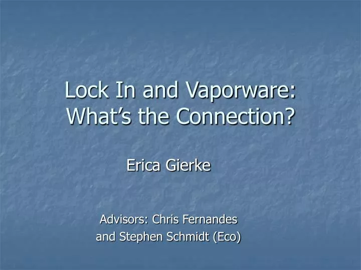 lock in and vaporware what s the connection
