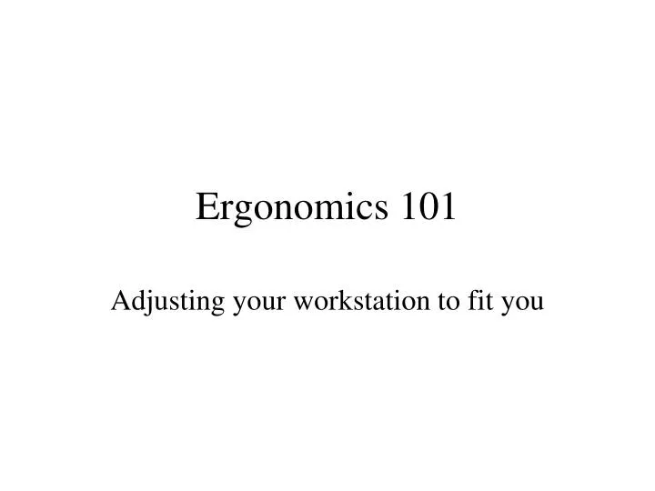 ergonomics 101