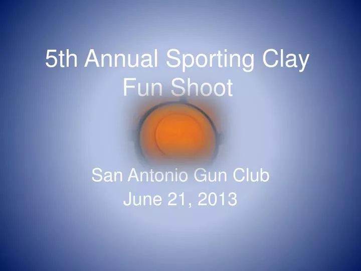 5th annual sporting clay fun shoot