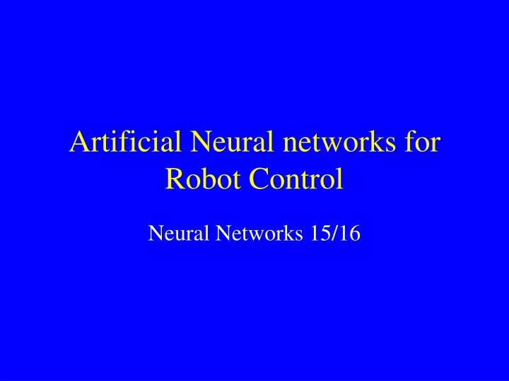 artificial neural networks for robot control