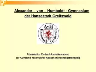 Alexander – von – Humboldt - Gymnasium der Hansestadt Greifswald