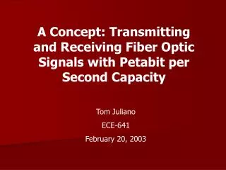 A Concept: Transmitting and Receiving Fiber Optic Signals with Petabit per Second Capacity
