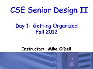 Day 1: Getting Organized Fall 2012