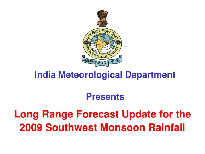 long range forecast update for the 2009 southwest monsoon rainfall