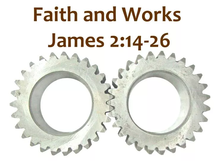 faith and works james 2 14 26