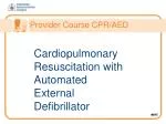 Cardiopulmonary Resuscitation with Automated External Defibrillator - slide 1