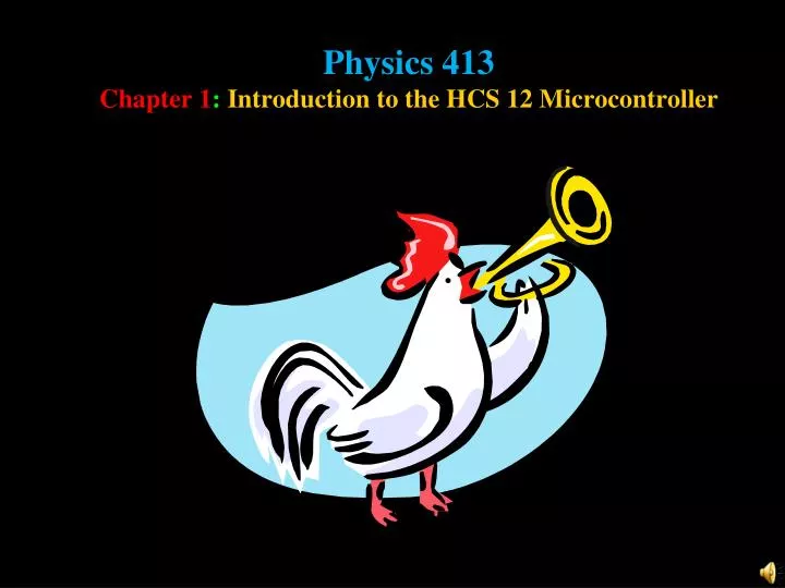 physics 413 chapter 1 introduction to the hcs 12 microcontroller