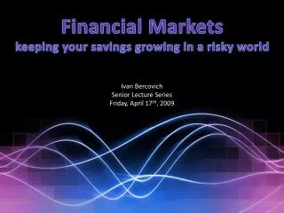Financial Markets k eeping your savings growing in a risky world