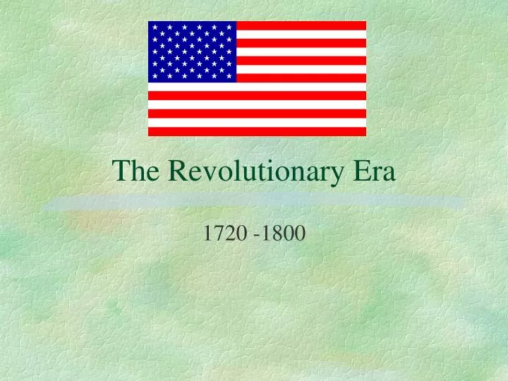 the revolutionary era