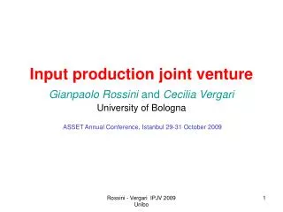 Input production joint venture Gianpaolo Rossini and Cecilia Vergari University of Bologna