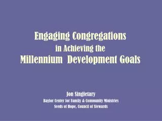 Engaging Congregations in Achieving the Millennium Development Goals