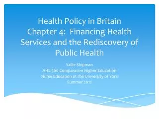 Health Policy in Britain Chapter 4: Financing Health Services and the Rediscovery of Public Health