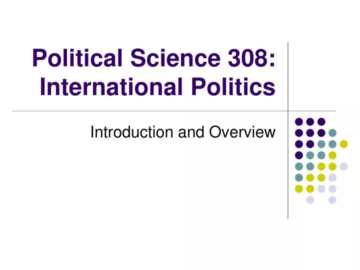 political science 308 international politics