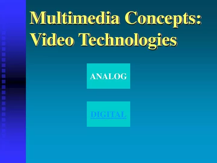 multimedia concepts video technologies