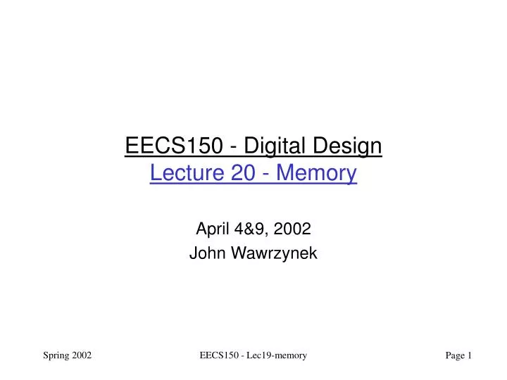 eecs150 digital design lecture 20 memory