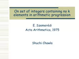 On set of integers containing no k elements in arithmetic progression