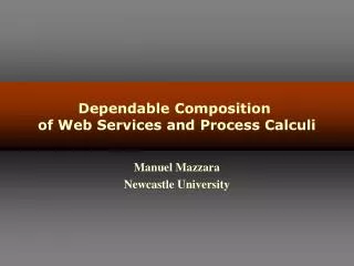 Dependable Composition of Web Services and Process Calculi