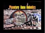 The Future of Lunar Robotics: Exploring Manned and Unmanned Solutions for Lunar Bases - slide 1