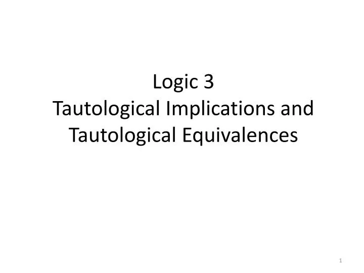 logic 3 tautological implications and tautological equivalences