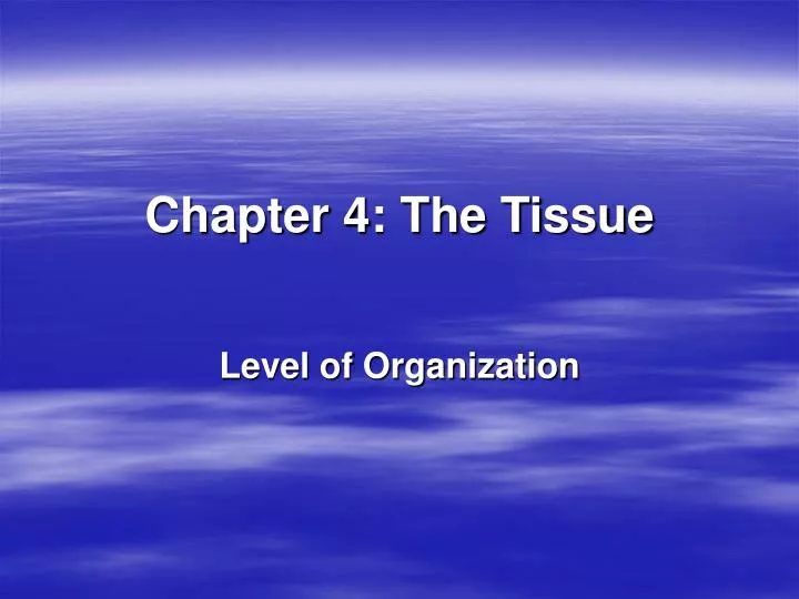 chapter 4 the tissue