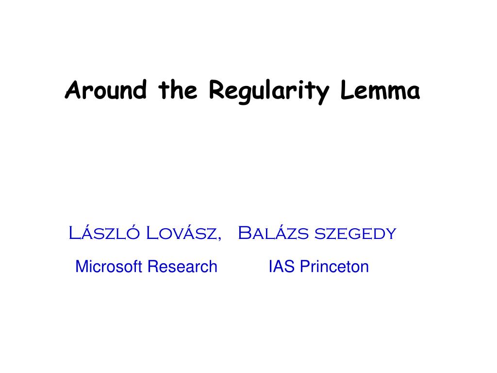 PPT - Around the Regularity Lemma PowerPoint Presentation, free ...