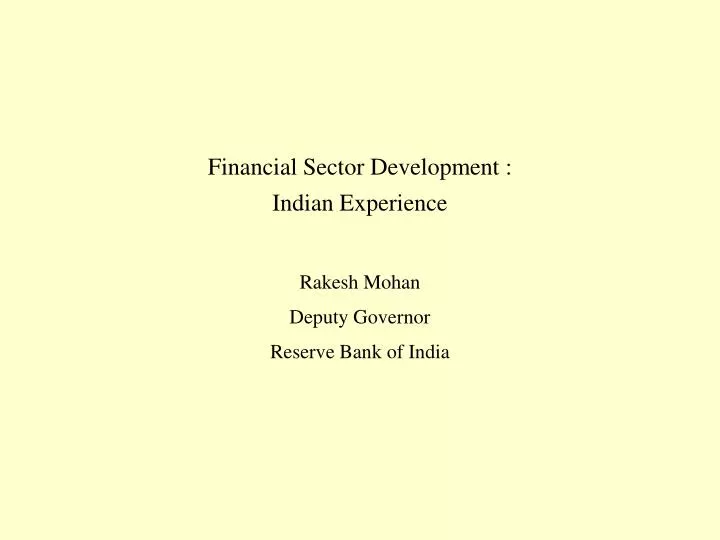 financial sector development indian experience rakesh mohan deputy governor reserve bank of india