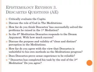 Epistemology Revision 3. Descartes Questions (AE)