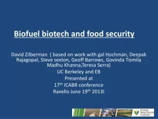 Biofuel biotech and food security
