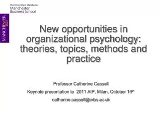 New opportunities in organizational psychology: theories, topics, methods and practice