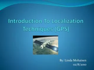 Introduction To Localization Techniques (GPS)