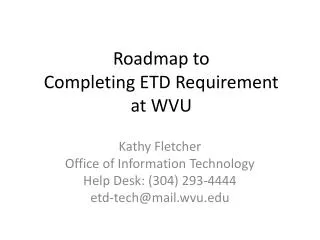Roadmap to Completing ETD Requirement at WVU