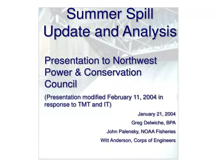 summer spill update and analysis