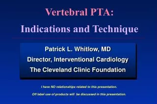 Vertebral PTA: Indications and Technique