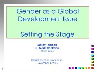 Gender as a Global Development Issue Setting the Stage