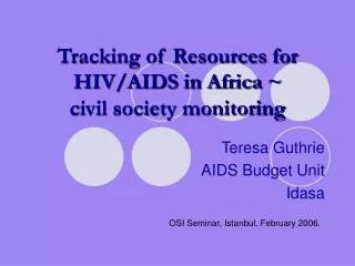 Tracking of Resources for HIV/AIDS in Africa ~ civil society monitoring