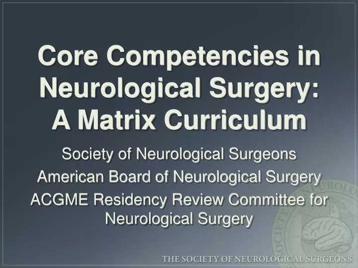 core competencies in neurological surgery a matrix curriculum