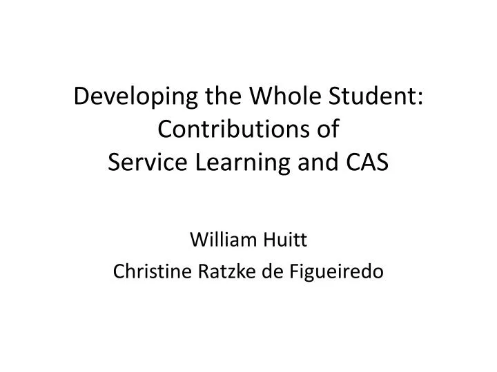 developing the whole student contributions of service learning and cas