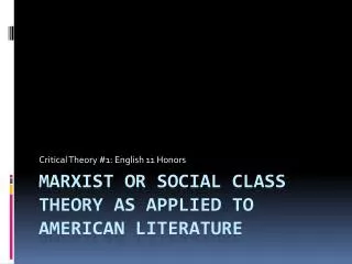 Marxist or Social Class Theory as applied to American Literature
