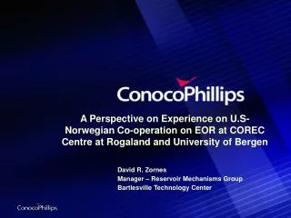 A Perspective on Experience on U.S-Norwegian Co-operation on EOR at COREC Centre at Rogaland and University of Bergen