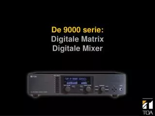 De 9000 serie: Digitale Matrix Digitale Mixer