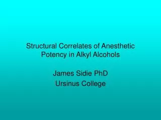 Structural Correlates of Anesthetic Potency in Alkyl Alcohols